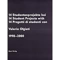 14 Studentenprojekte bei Valerio Olgiati 1998-2000