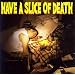 Have A Slice Of Death