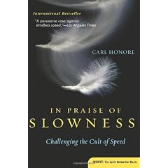 In Praise of Slowness: Challenging the Cult of Speed (Plus)