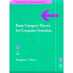Basic Category Theory for Computer Scientists (Foundations of Computing)