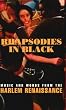 Rhapsodies in Black