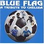Blue Flag: A Tribute to Chelsea