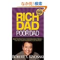 Rich Dad Poor Dad: What the Rich Teach Their Kids About Money--That the Poor and Middle Class Do Not!
