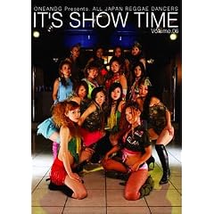 ONE AND G presents ALL JAPAN REGGAE DANCERS IT�fS SHOW TIME Vol.6 [DVD]