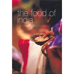 The Food of India: A Journey for Food Lovers (Food of Series)
