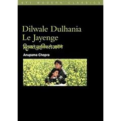 Dilwale Dulhania Le Jayenge/the Brave-Hearted Will Take the Bride (Bfi Modern Classics)