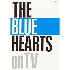 THE BLUE HEARTS on TV [DVD]