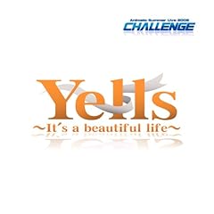 【クリックで詳細表示】Yells ～It’s a beautiful life～ [Single， CD＋DVD， Limited Edition， Maxi]
