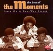The Best Of The Moments: Love On A Two-Way Street