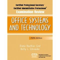 Certified Professional Secretary (CPS) and Certified Administrative Professional (CAP) Examination Review for Office Systems and Technology (Certified Professional Secretary, Certified Administrative P)