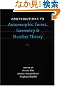 Contributions to Automorphic Forms Geometry and Number Theory