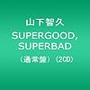 SUPERGOOD,SUPERBAD