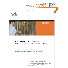 Cisco NAC Appliance: Enforcing Host Security with Clean Access (Networking Technology: Security)