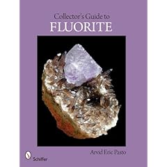 【クリックで詳細表示】Collector’s Guide to the Fluorite (Schiffer Earth Science Monographs) [ペーパーバック]