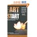 The Art of the Start: The Time-Tested, Battle-Hardened Guide for Anyone Starting Anything