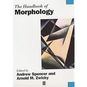 【クリックで詳細表示】The Handbook of Morphology (Blackwell Handbooks in Linguistics) [ペーパーバック]