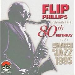 ��Celebrates His 80th Birthday at March of Jazz 1995 [Import] [from US] Flip Phillips
