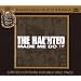 The Haunted Made Me..