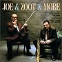 Joe & Zoot & More