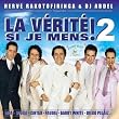 La Verite Si Je Mens V.2