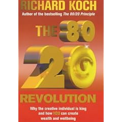 The 80/20 Revolution: Why the Creative Individual - Not Corporation or Capital - is King and How You Can Create and Capture Wealth and Wellbeing