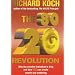 The 80/20 Revolution: Why the Creative Individual - Not Corporation or Capital - is King and How You Can Create and Capture Wealth and Wellbeing