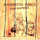 ACOUSTIC FIRE!!