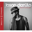 Whatcha say [Single-CD]