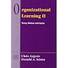 Organizational Learning II: Theory, Method, and Practice (Addison-Wesley Series on Organization Development)