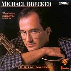 【クリックで詳細表示】Michael Brecker ： Michael Brecker - 音楽
