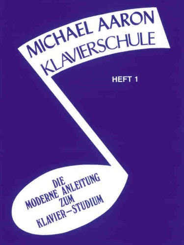  Michael Aaron Piano Course (Klavierschule): German Language Edition (Michael Aaron Piano Course)