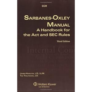 【クリックで詳細表示】Sarbanes-Oxley Manual： A Handbook for the Act and SEC Rules [ペーパーバック]