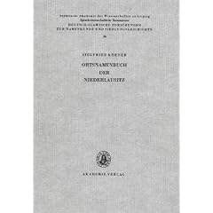 Ortsnamenbuch Der Niederlausitz: Studien Sur Toponymie Der Kreise Beeskow, Calau, Cotbus, Eisenhuettenstadt, Finsterwalde, Forst, Guben, Luebben, Luckau Und Spremberg