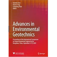 【クリックでお店のこの商品のページへ】Advances in Environmental Geotechnics: Proceedings of the International Symposium on Geoenvironmental Engineering in Hangzhou, China, September 8-10, 2009: Yunmin Chen, Xiaowu Tang, Liangtong Zhan: 洋書