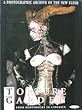 Torture Garden: A Photographic Archive of the New Flesh