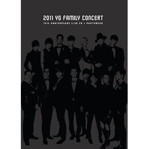 【クリックで詳細表示】YG Family - 15th Anniversary 2011 YG Family Concert Live (2CD＋写真集) (韓国盤)