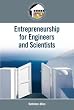 Entrepreneurship for Scientists and Engineers