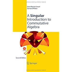 【クリックで詳細表示】A Singular Introduction to Commutative Algebra [ハードカバー]