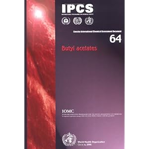 【クリックでお店のこの商品のページへ】Butyl Acetates： Concise International Chemical Assessment Document No.64 [ペーパーバック]