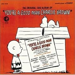 You're a Good Man, Charlie Brown [Original Cast]