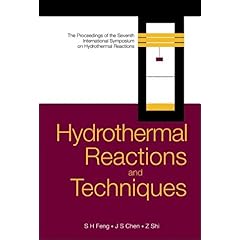 【クリックで詳細表示】Hydrothermal Reactions and Techniques： Proceedings of the Seventh International Symposium on Hydrothermal Reactions， Changchun， China 14 - 18 December 2003