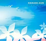 [CD]HAKASE-SUN Le Ciel Bleu