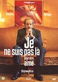 [DVD] Je ne suis pas là pour être aimé
