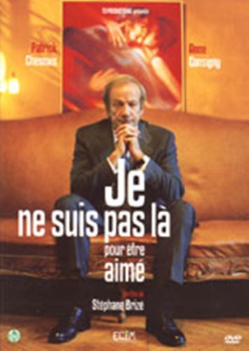  Je ne suis pas là pour être aimé