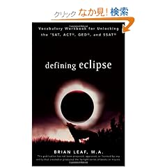 Defining Eclipse: Vocabulary Workbook for Unlocking the SAT, ACT, GED, and SSAT (Defining Series)