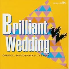 BRILLIANT WEDDING TV�h���} �e�[�} �I���W�i���E�T�E���h�E�g���b�N�W�s�t�W�e���r�ҁt