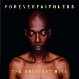 [Music] Forever Faithless: the Greatest Hits