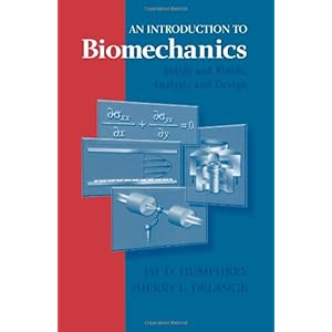 【クリックで詳細表示】An Introduction to Biomechanics： Solids and Fluids， Analysis and Design [ペーパーバック]