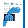More Effective C++: 35 New Ways to Improve Your Programs and Designs (Addison-Wesley Professional Computing Series)