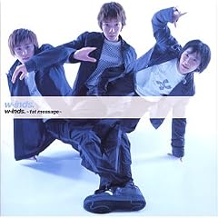w-inds. ~1st message~
